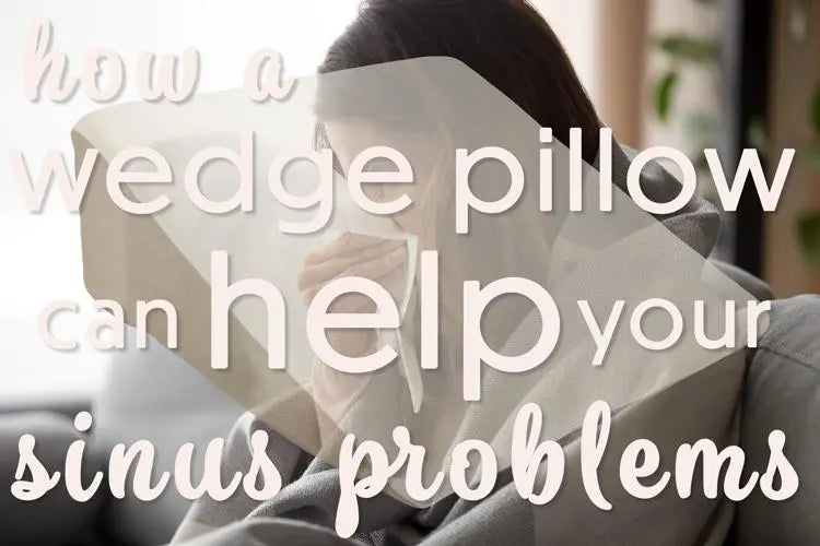 How A Wedge Pillow Can Help Your Sinus Problems Wedge Pillow Solutions