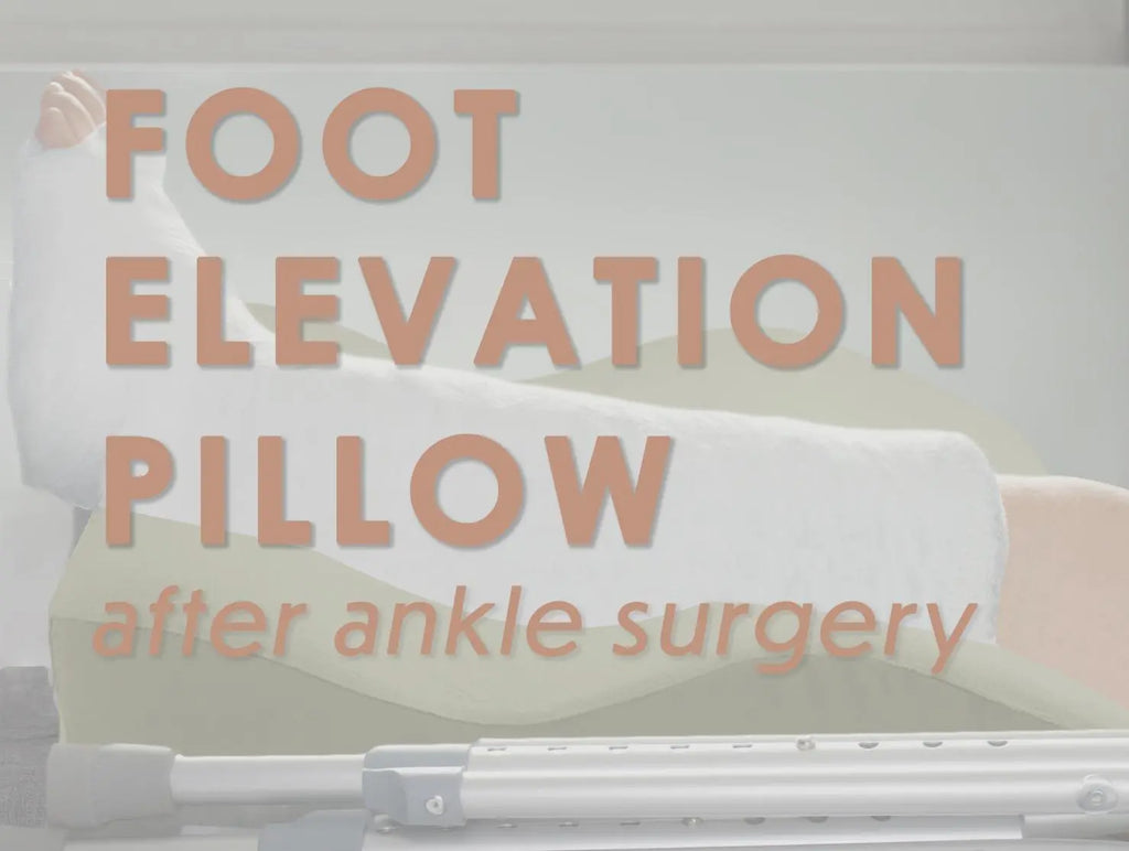 Foot Elevation Pillow After Ankle Surgery 